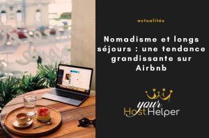 Read more about the article Nomadisme et longs séjours : une tendance grandissante sur Airbnb