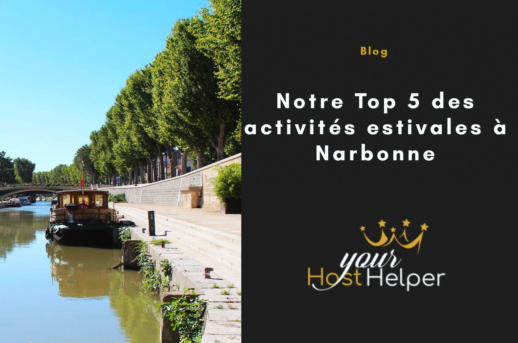 You are currently viewing Top 5 des activités estivales à Narbonne par notre conciergerie Narbonnaise