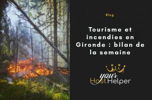 Impact des incendies tourisme en Gironde