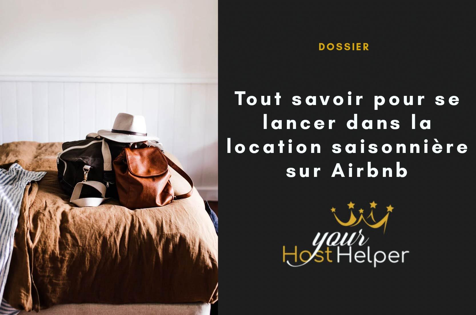 You are currently viewing Dossier : Tout savoir pour se lancer dans la location saisonnière sur Airbnb