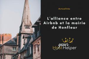 Read more about the article Notre conciergerie Honfleur explique l’alliance entre Airbnb et la Mairie