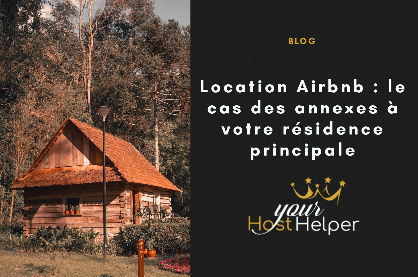 You are currently viewing Airbnb rental: the case of annexes to your main residence