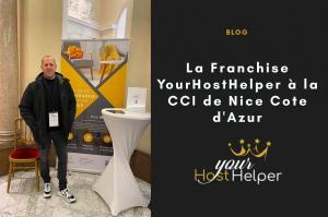 Read more about the article La Franchise de conciergerie YourHostHelper à la CCI de Nice Cote d’Azur