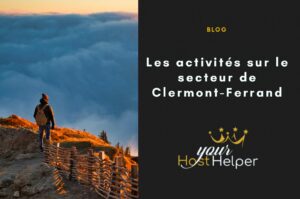 Read more about the article Que faire à Clermont-Ferrand ? Les suggestions de notre conciergerie YourHostHelper