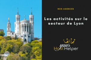 Read more about the article Les activités à faire à Lyon sélectionnées par votre conciergerie YourHostHelper