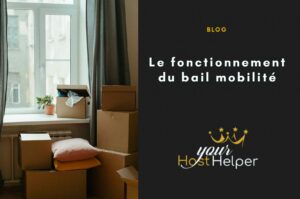 Lire la suite à propos de l’article Le bail mobilité expliqué par notre conciergerie YourHostHelper de Grenoble