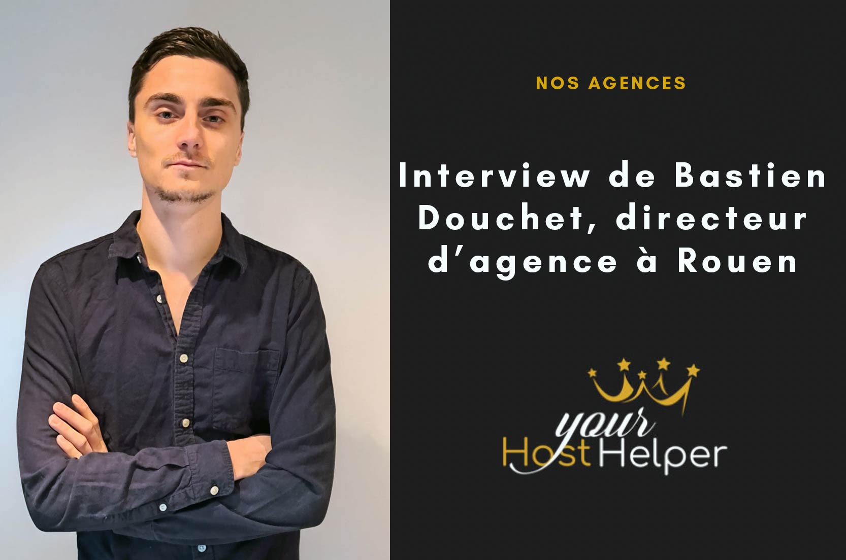 You are currently viewing Interview de Bastien Douchet, directeur de conciergerie à Rouen