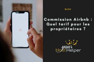 Lire la suite à propos de l’article Commission Airbnb : quel tarif pour les propriétaires