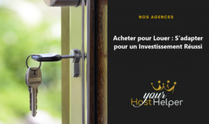 Lire la suite à propos de l’article Acheter pour Louer : S’adapter pour un Investissement Réussi avec votre conciergerie de Bordeaux