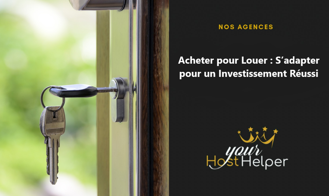 You are currently viewing Acheter pour Louer : S’adapter pour un Investissement Réussi avec votre conciergerie de Bordeaux