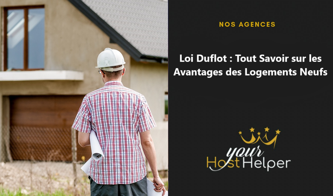 You are currently viewing Loi Duflot : Tout Savoir sur les Avantages des Logements Neufs avec notre conciergerie de Lacanau
