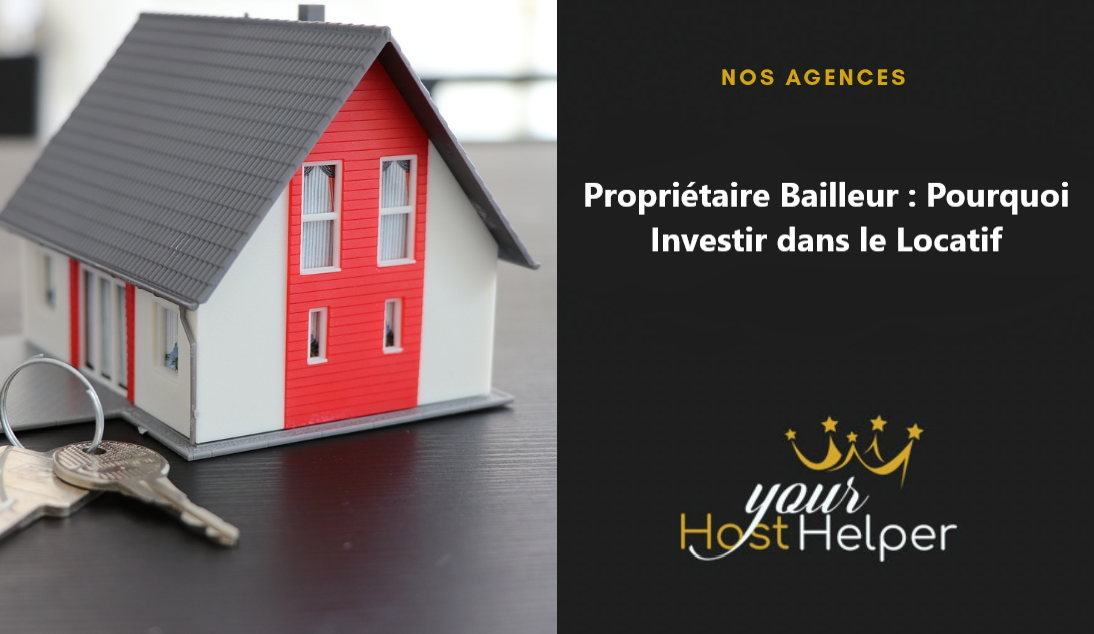 You are currently viewing Propriétaire Bailleur : Pourquoi Investir dans le Locatif selon notre conciergerie de Deauville