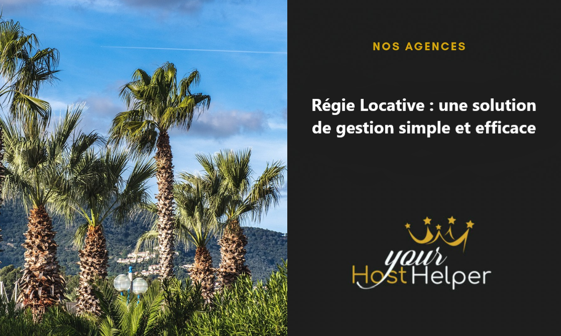 You are currently viewing Régie Locative: a simple and effective management solution recommended by your Cavalaire-sur-Mer concierge