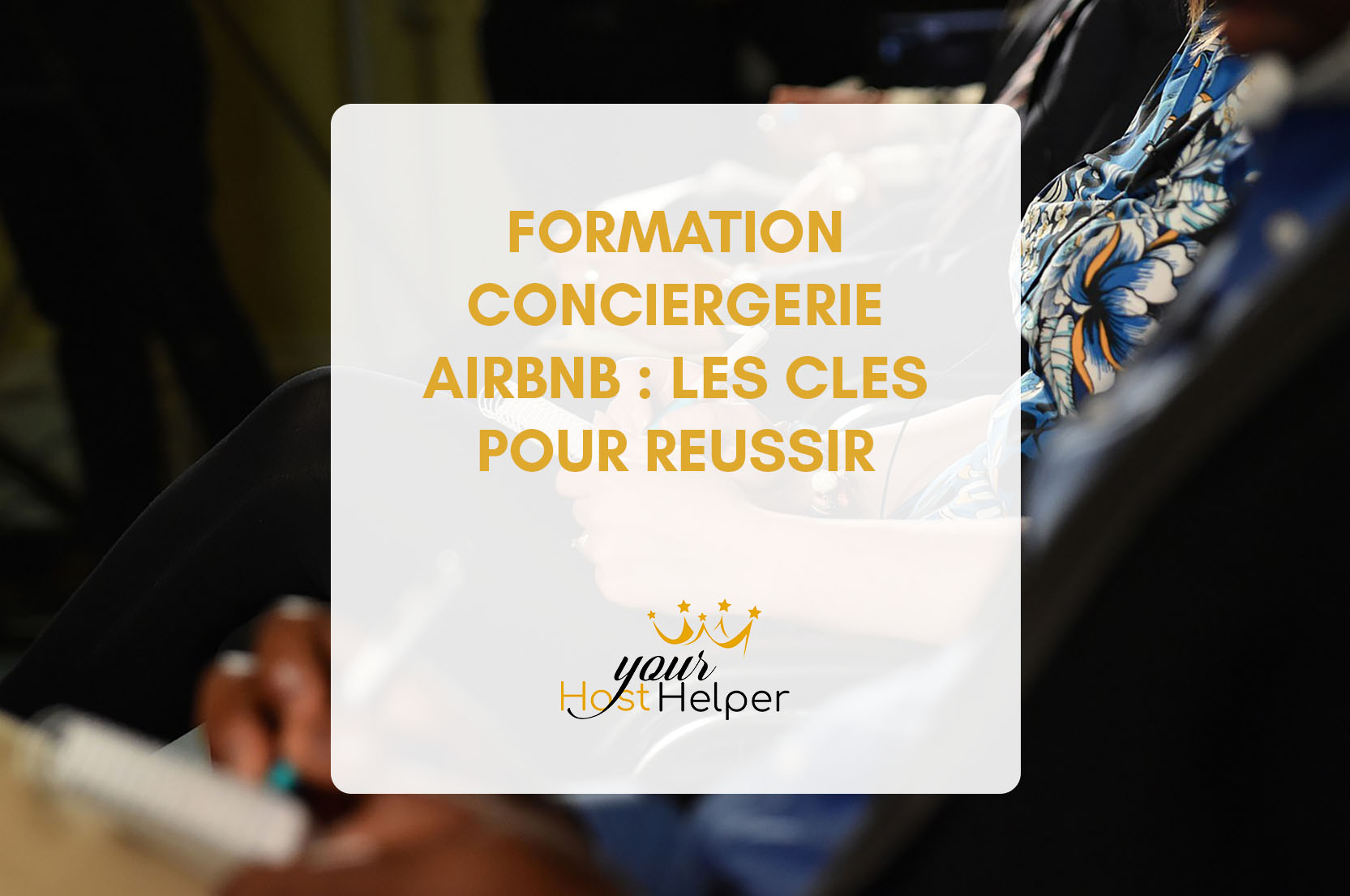 You are currently viewing <strong>Formation de Conciergerie Airbnb : les clés pour réussir avec votre conciergerie de Cannes </strong>