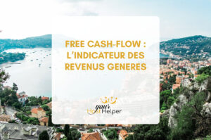 Read more about the article Free cash flow: the useful indicator of income generated explained by your Nice concierge service