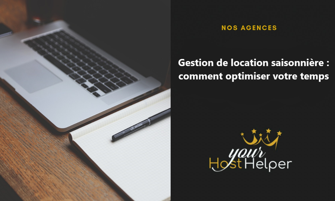 You are currently viewing Gestion de location saisonnière : comment optimiser votre temps