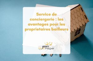 Read more about the article Your concierge service in Montpellier explains the advantages of a concierge service for your rentals