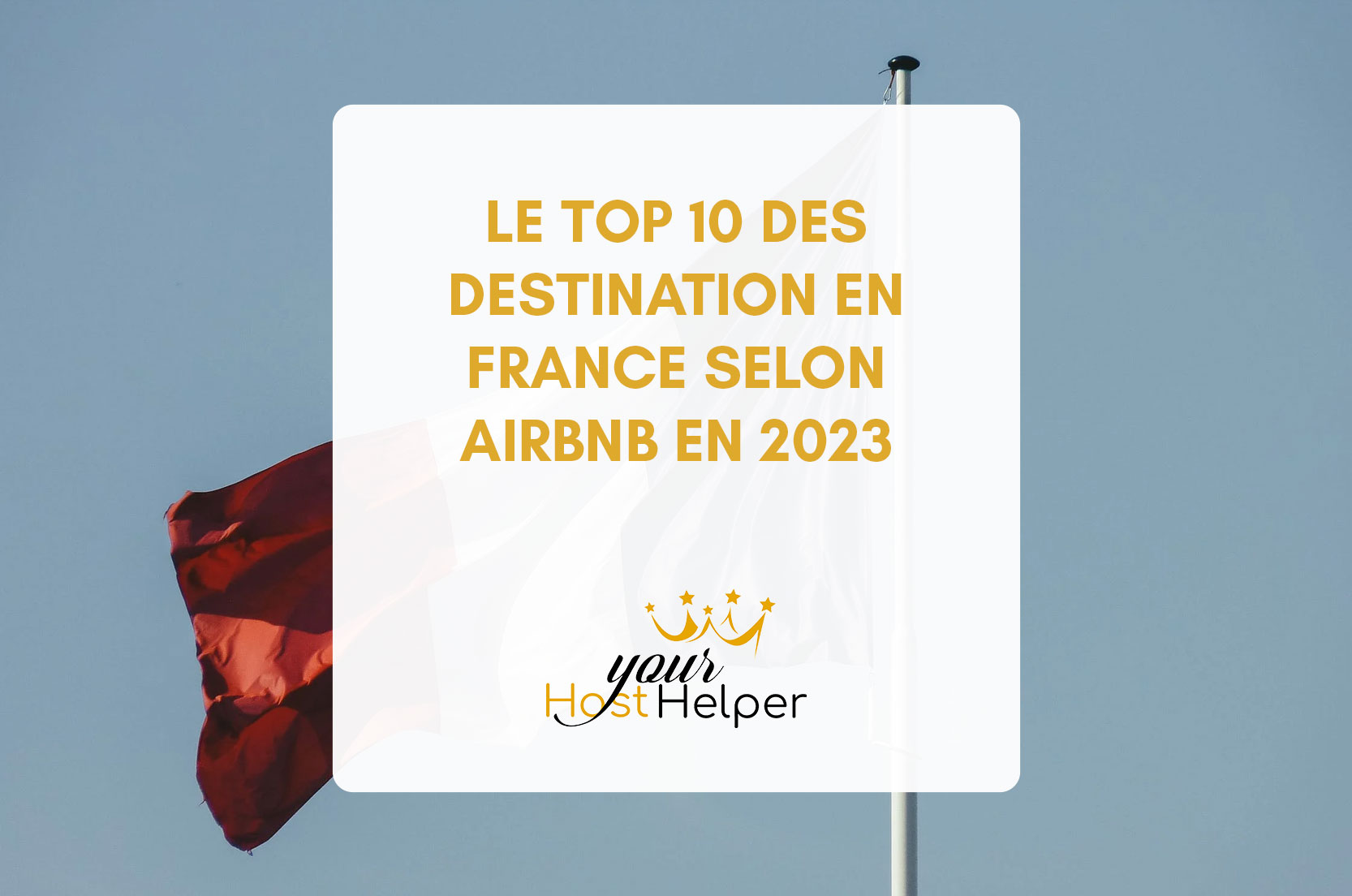 You are currently viewing Le top 10 des destination en France selon Airbnb en 2023