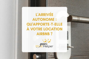 Read more about the article Autonomous arrival: What does it bring to your Airbnb rental?