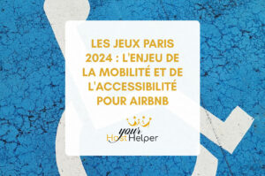 Lire la suite à propos de l’article Les Jeux Paris 2024 : L’enjeu de la mobilité et de l’accessibilité pour Airbnb