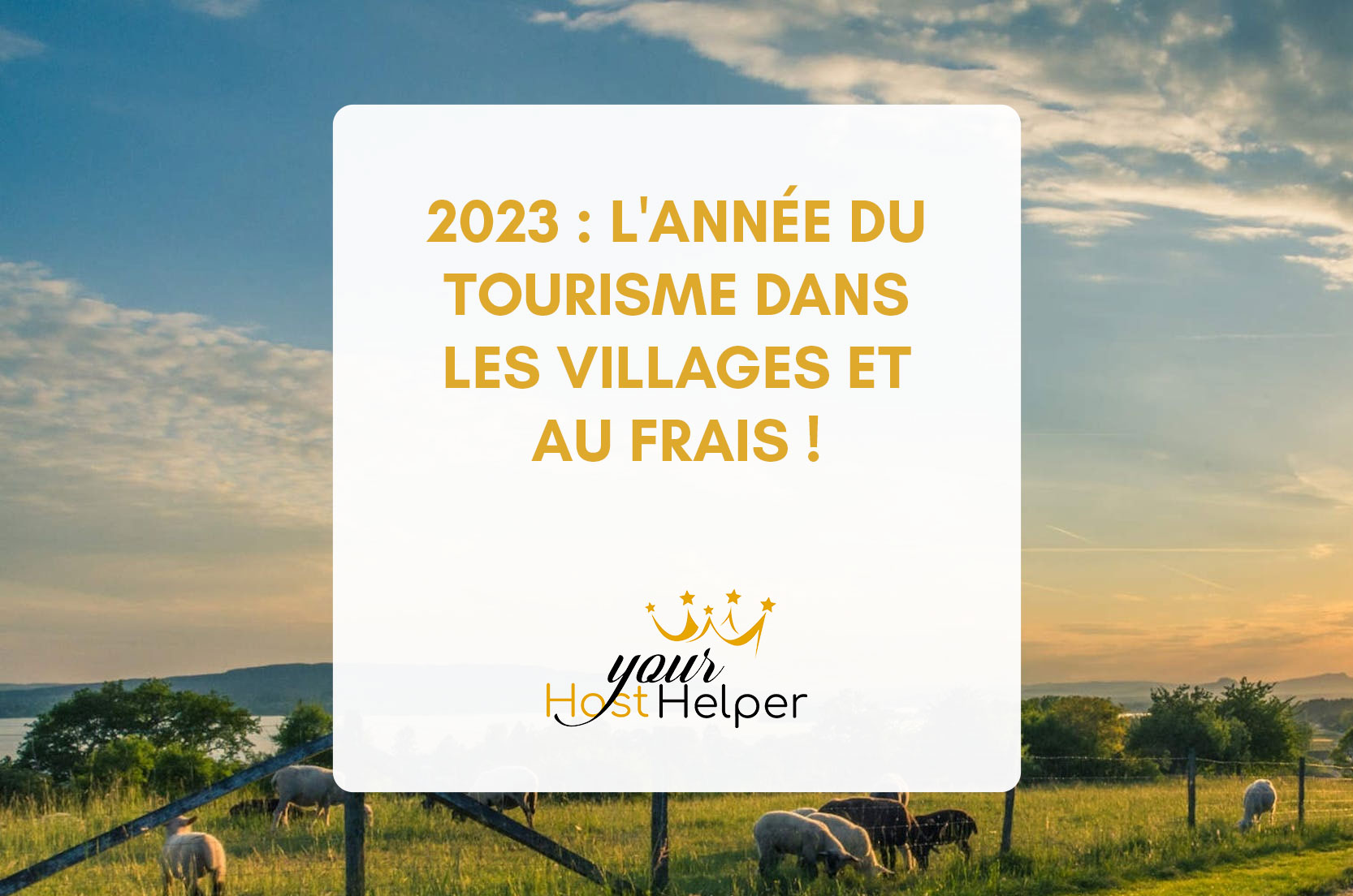 You are currently viewing 2023: the year of tourism in the villages and in the fresh air!