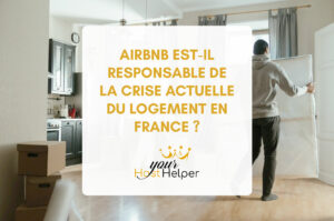 Read more about the article Is Airbnb responsible for the current housing crisis in France?
