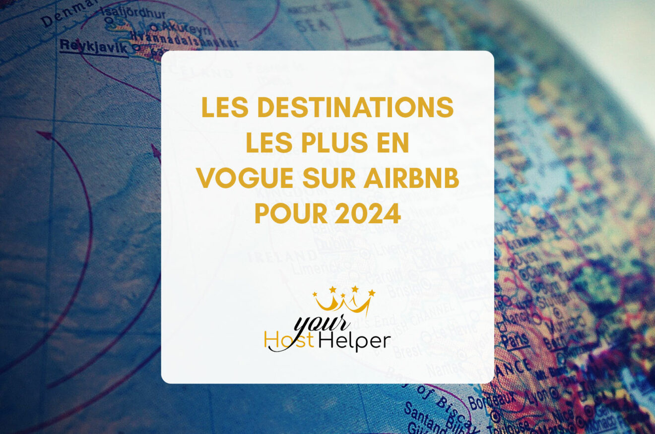 Les destinations les plus en vogue sur Airbnb pour 2024