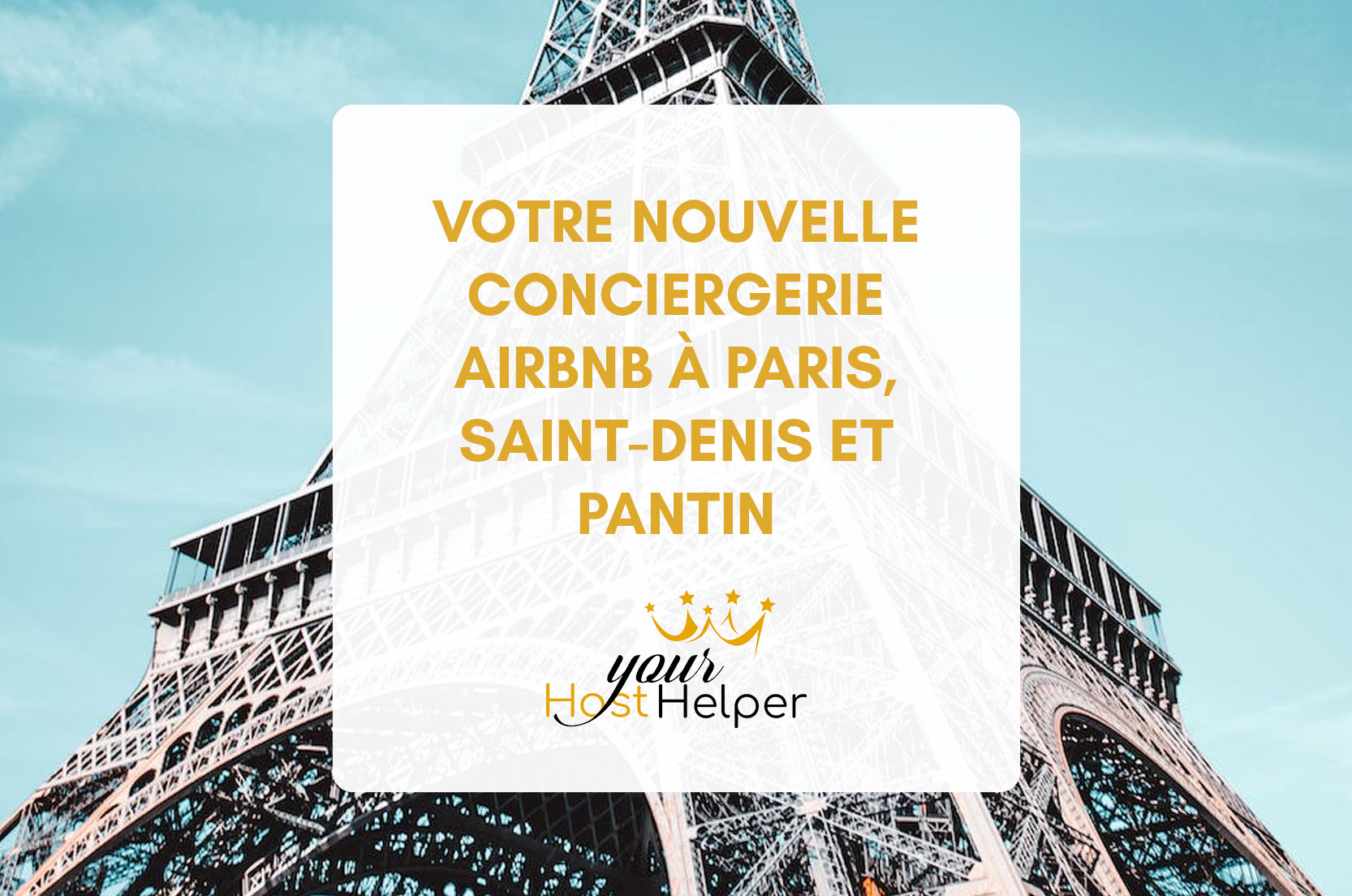 You are currently viewing Votre nouvelle agence de conciergerie sur Saint-Denis, Pantin et Paris !
