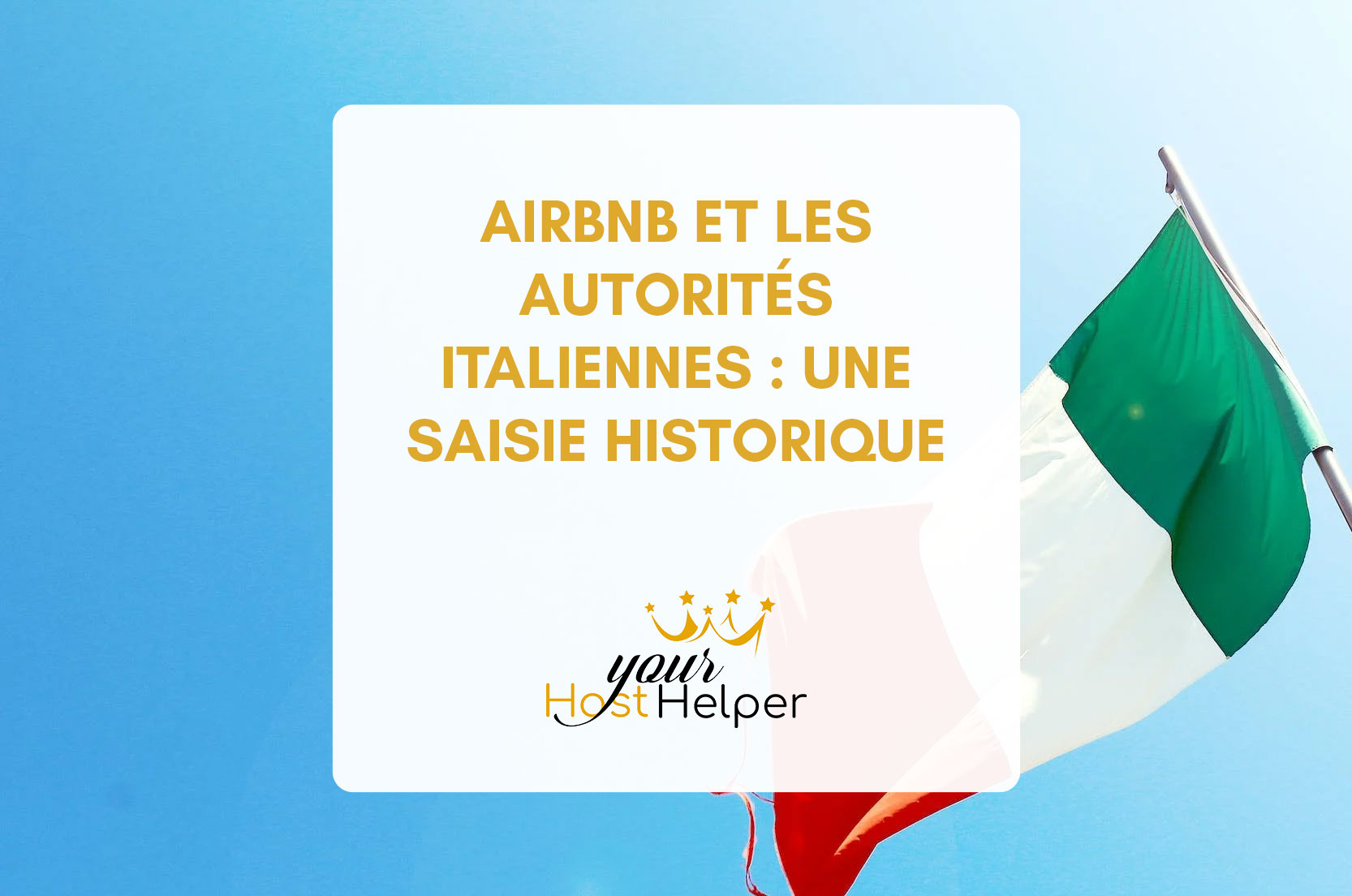 You are currently viewing Airbnb et les autorités italiennes : une saisie historique