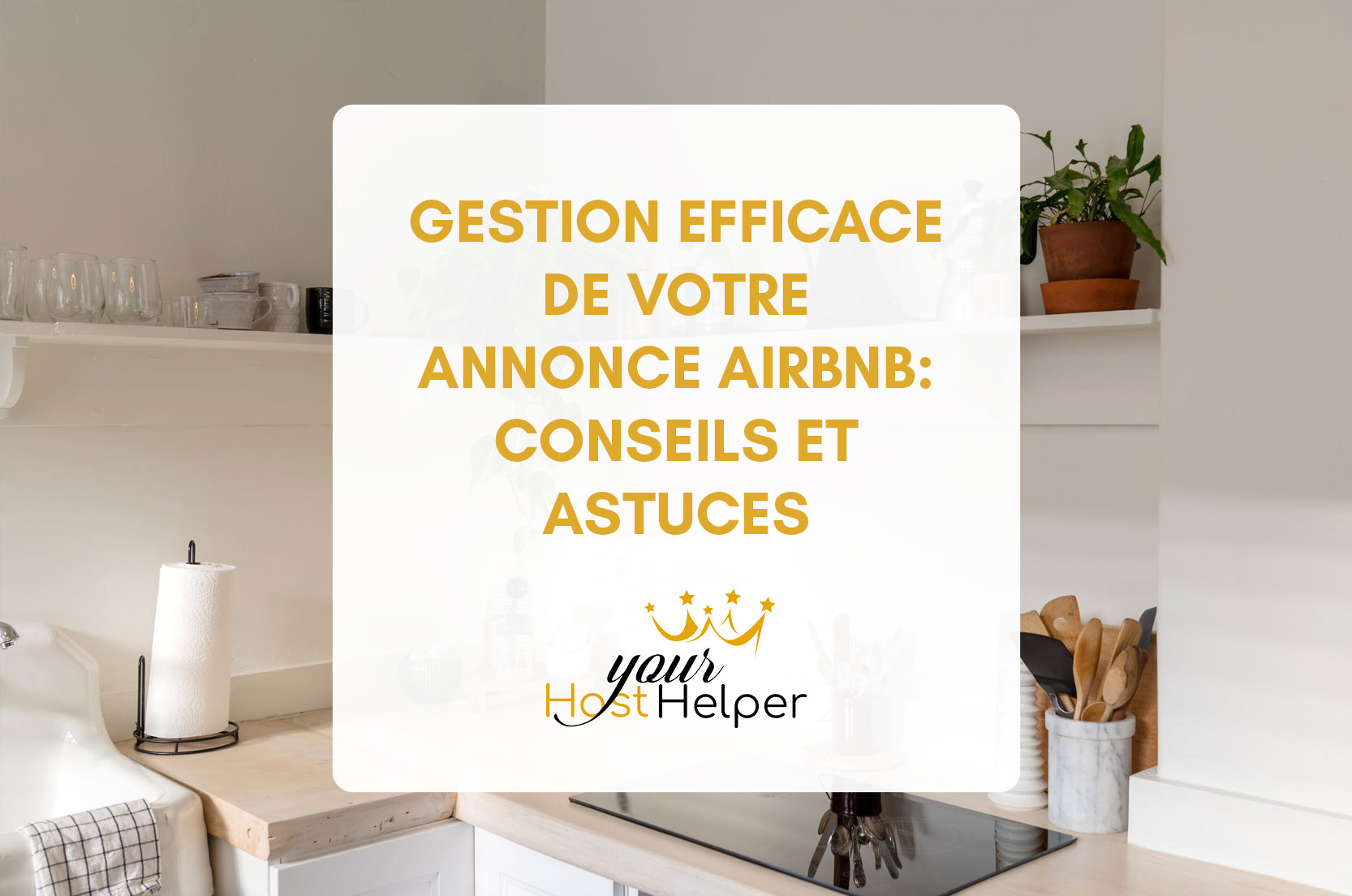 You are currently viewing Gestion efficace de votre annonce Airbnb: conseils et astuces