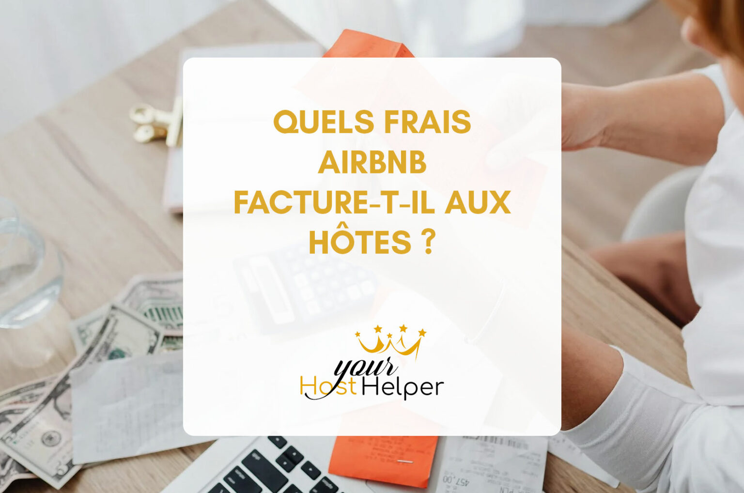 Quels frais Airbnb facturetil aux hôtes ? Notre agence à FortdeFrance vous répond