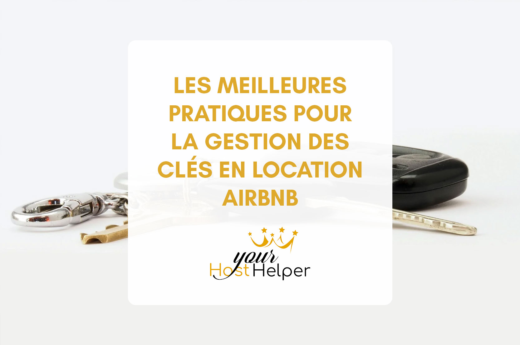 You are currently viewing Les meilleures pratiques pour la gestion des clés en location Airbnb