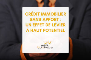 Lire la suite à propos de l’article Crédit Immobilier Sans Apport : Utilisez Les pleins Potentiels de l’Effet de Levier avec votre Mandataire YourHostHelper Fréjus