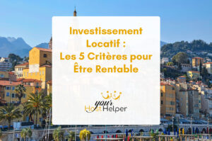 Lire la suite à propos de l’article Quels sont les critères à respecter pour un bon investissement locatif selon votre agence de gestion locative de Menton