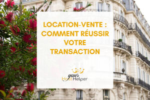 Lire la suite à propos de l’article Découvrez une autre Façon de Vendre avec la Location-Vente et votre Mandataire Immobilier YourHostHelper Montpellier