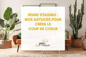 Lire la suite à propos de l’article Home Staging : Découvrez Comment Influencer une Vente en Quelques Gestes avec votre agence YourHostHelper d’Étampes