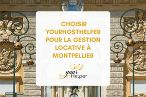 Choisir YourHostHelper Montpellier