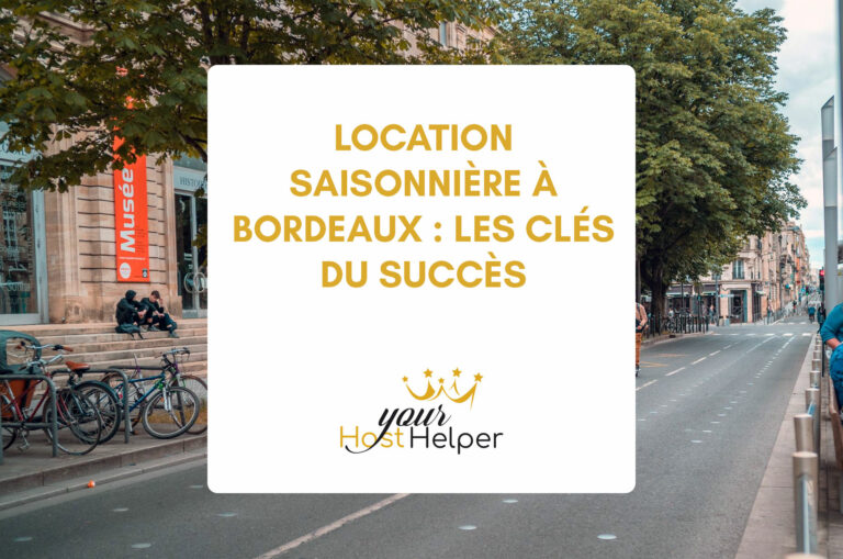 Louer à bordeaux : nos meilleurs conseils